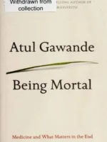 Book cover: Being Mortal by Atul Gawande (2014)