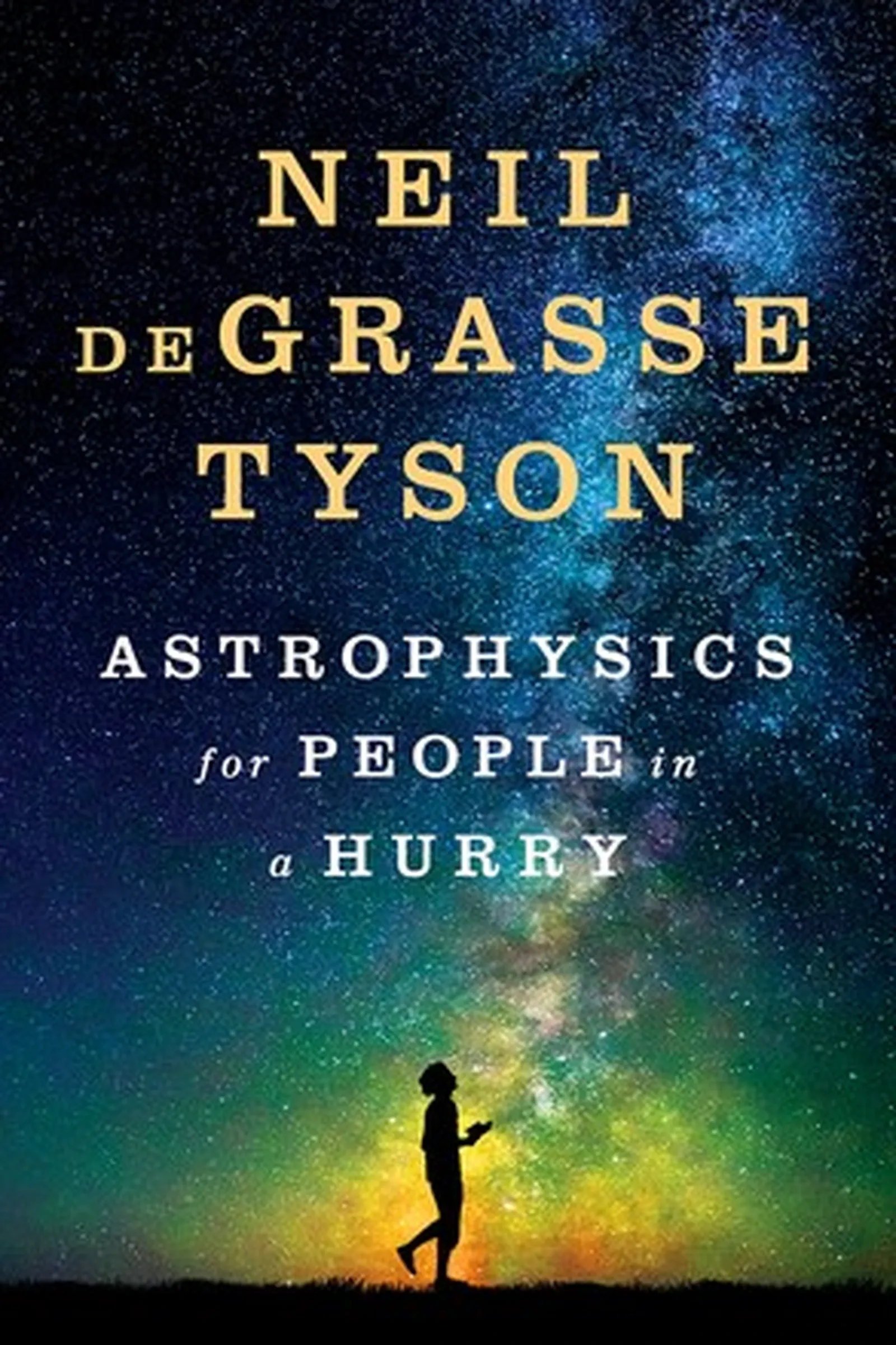 Book cover: Astrophysics for People in a Hurry by Neil deGrasse Tyson (2017)
